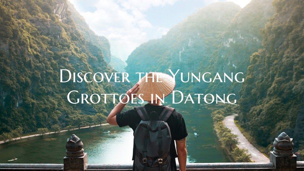 Discover the Yungang Grottoes in Datong